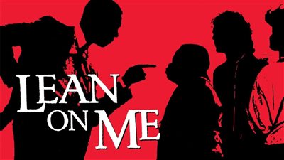 قصة فيلم Lean on Me