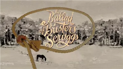قصة فيلم The Ballad of Buster Scruggs
