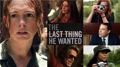 قصة فيلم The Last Thing He Wanted 