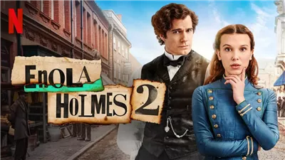 قصة فيلم Enola Holmes 2 