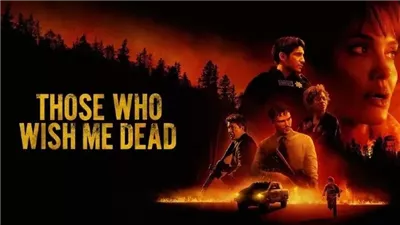 قصة فيلم Those Who Wish Me Dead