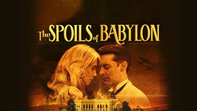قصة مسلسل The Spoils of Babylon