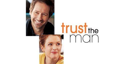 قصة فيلم Trust the Man 