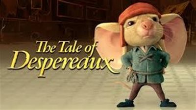 قصة فيلم The Tale of Despereaux