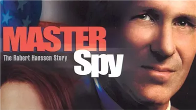 قصة فيلم Master Spy The Robert Hanssen Story