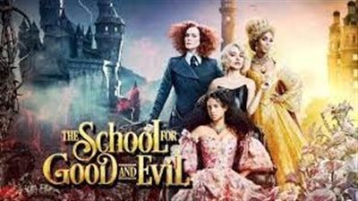 قصة فيلم The School for Good and Evil