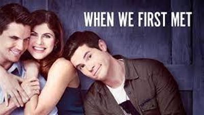 قصة فيلم When We First Met