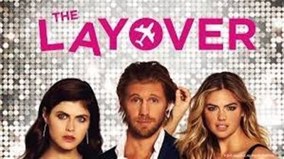قصة فيلم The Layover