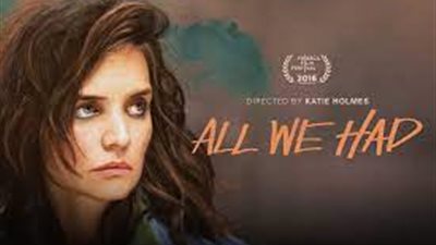 قصة فيلم All We Had