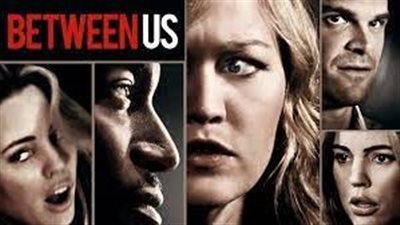 قصة فيلم Between Us