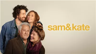 قصة فيلم Sam & Kate