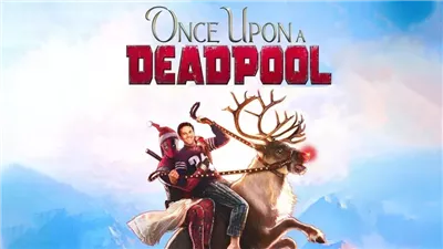 قصة فيلم Once Upon a Deadpool