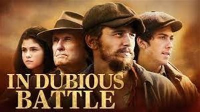 قصة فيلم In Dubious Battle
