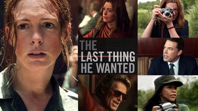 قصة فيلم The Last Thing He Wanted