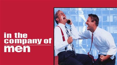 قصة فيلم In the Company of Men
