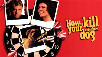 قصة فيلم How to Kill Your Neighbor's Dog