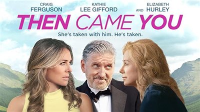 قصة فيلم Then Came You
