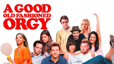 قصة فيلم A Good Old Fashioned Orgy 