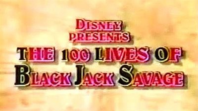 قصة مسلسل The 100 Lives of Black Jack Savage